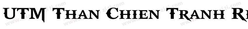 UTM Than Chien Tranh Regular字体转换